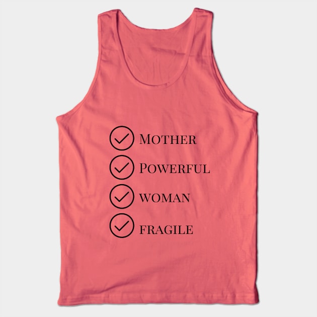 Mother Powerful Fragile Tank Top by mindfully Integrative 